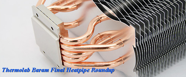 default thumb Thermolab BARAM : Final HEATPIPE ROUNDUP SERIES