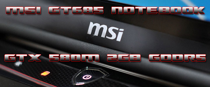 Teaser : MSI GT685 Notebook with GTX 580M 2GB GDDR5 inside!!