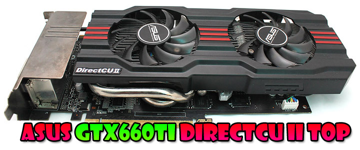 ASUS GTX 660TI DirectCU II TOP