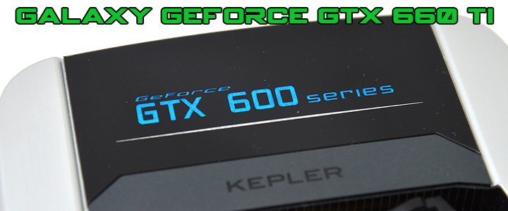 GALAXY GeForce GTX 660Ti GC 3GB Review