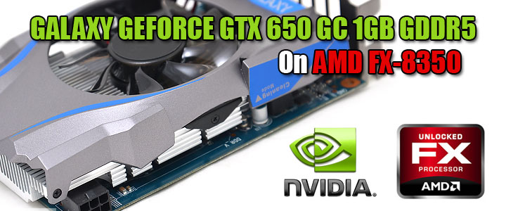 GALAXY GEFORCE GTX 650 GC 1GB GDDR5 On AMD FX-8350