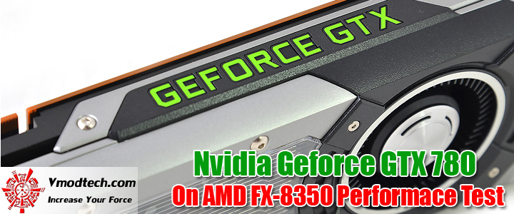 Nvidia Geforce GTX 780 On AMD FX-8350 Performace Test