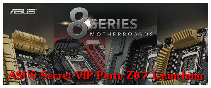 พาเที่ยวงานปาร์ตี้โอเวอร์คล็อกสุดมันส์ “ASUS Secret VIP Party Z87 Launching”