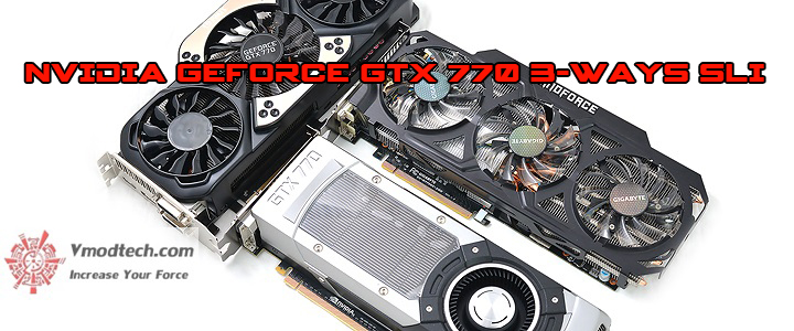 NVIDIA GeForce GTX 770 3-Ways SLI Performance Review