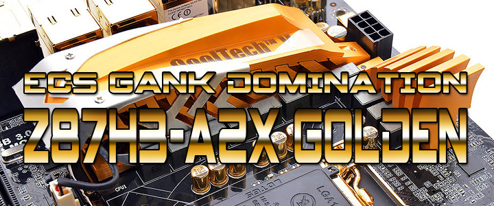 ECS GANK DOMINATION Z87H3-A2X GOLDEN Gaming Motherboard Review