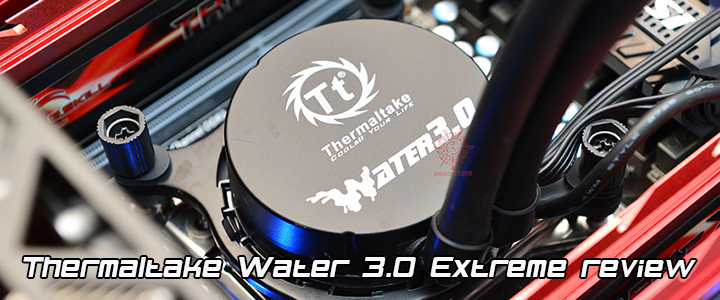 Thermaltake Water 3.0 Extreme Review