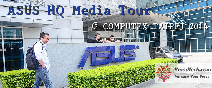 ASUS HQ Media Tour @ COMPUTEX TAIPEI 2014