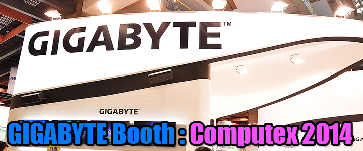 GIGABYTE Booth:Computex 2014
