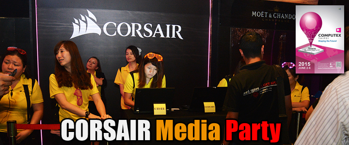 CORSAIR Media Party at Computex Taipei 2015