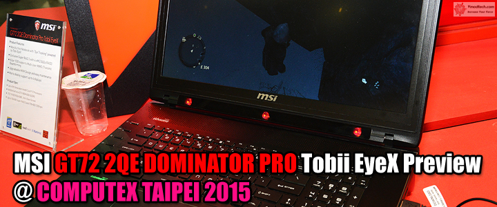 MSI GT72 2QE DOMINATOR PRO Tobii EyeX Preview @ COMPUTEX TAIPEI 2015 