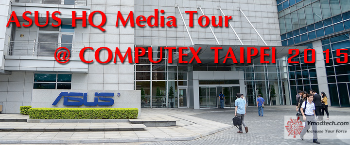 ASUS HQ Media Tour @ COMPUTEX TAIPEI 2015