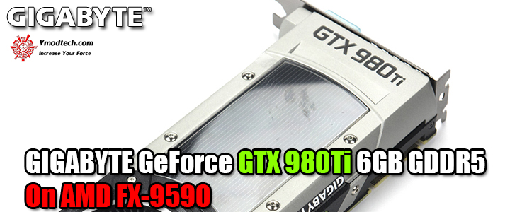 GIGABYTE GeForce GTX 980Ti 6GB GDDR5 On AMD FX-9590