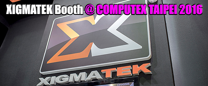 XIGMATEK Booth @ COMPUTEX TAIPEI 2016