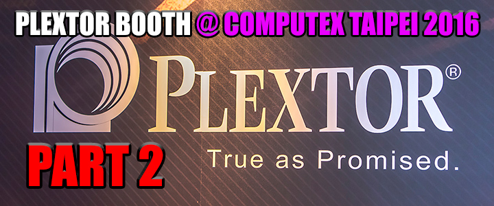 PLEXTOR BOOTH at COMPUTEX TAIPEI 2016 Part 2