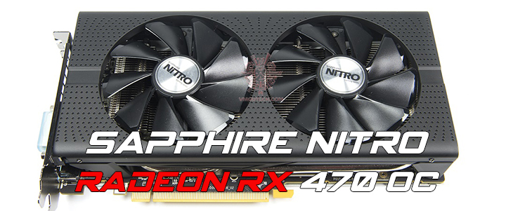 SAPPHIRE NITRO Radeon RX 470 OC 4GB GDDR5 Review