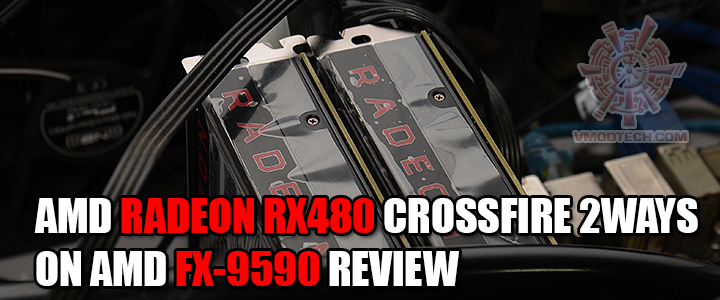 AMD RADEON RX480 CROSSFIRE 2WAYS ON AMD FX-9590 REVIEW