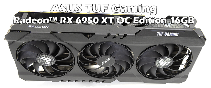 ASUS TUF Gaming Radeon™ RX 6950 XT OC Edition 16GB GDDR6 Review