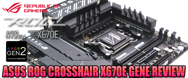 ASUS ROG CROSSHAIR X670E GENE REVIEW