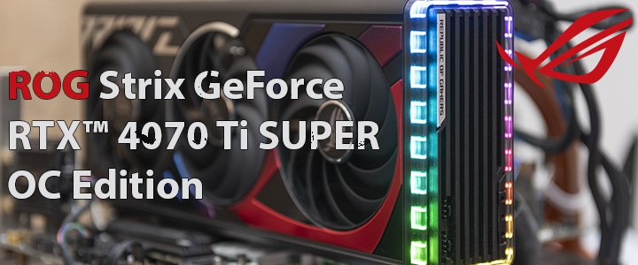 ROG Strix GeForce RTX™ 4070 Ti SUPER 16GB GDDR6X OC Edition Review