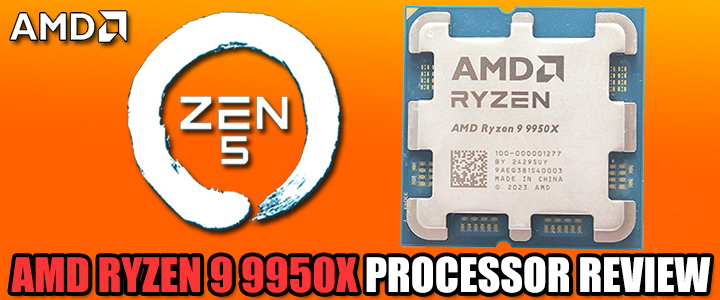 AMD RYZEN 9 9950X PROCESSOR REVIEW