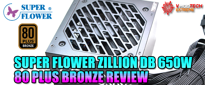 SUPER FLOWER ZILLION DB 650W 80 PLUS BRONZE REVIEW