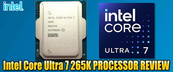 Intel Core Ultra 7 265K PROCESSOR REVIEW 