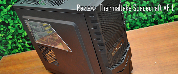 1316265453DSC 0028 Review : Thermaltake Spacecraft VF I