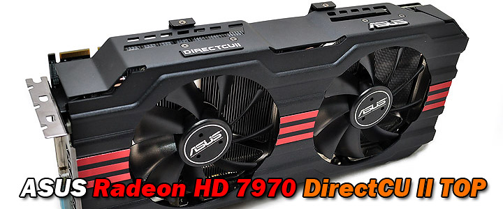 asus radeon hd 7970 directcu ii top ASUS Radeon HD 7970 DirectCU II TOP 3GB DDR5 Review