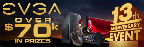 evga 13yr 610x200 EVGA celebrates its 13th Anniversary with $70k+ sweepstakes