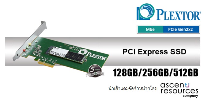 pr plextor m6e Ascenti Resources ส่ง Plextor M6e PCI Express SSD ก้าวผ่านทะลุคอขวด ทะลุขีดจำกัดของ SATA ลงสู่ตลาด IT แล้ว ณ ตอนนี้