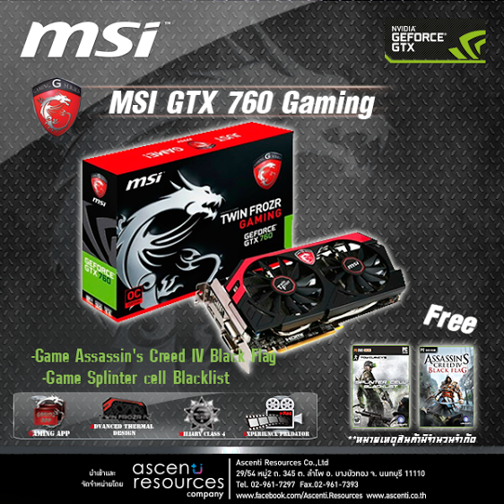 unnamed Ascenti Resources ร่วมกับ Nvidia เอาใจแฟนคอเกมเมอร์ เพียงซื้อกราฟิกการ์ด “MSI GTX 760 Gaming รับฟรีทันที Assassins Creed IV : Black Flag และ Splinter Cell : Blacklist แบบง่ายๆ !!