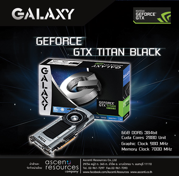 galaxy titan black Ascenti Resources ระเบิดความแรงกราฟิกด้วย“GALAXY GTX TITAN BLACK” กราฟิกการ์ดที่แรงที่สุดในจักรวาล !!