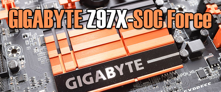 gigabyte z97x soc force GIGABYTE Z97X SOC Force Motherboard Review