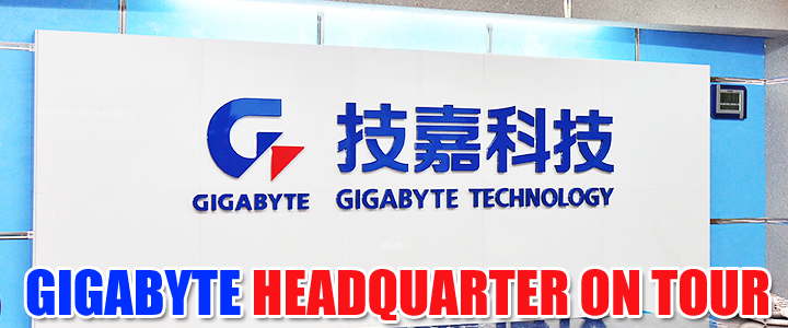 gigabyte headquarter on tour GIGABYTE HEADQUARTER ON TOUR 