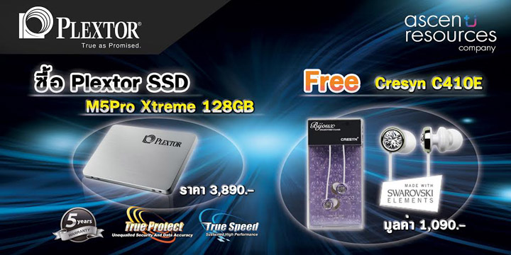 012 Ascenti Resources จัดให้ !! คุ้มกว่านี้ไม่มีแล้ว เมื่อซื้อ Plextor M5Pro Xtreme แถมฟรี !! หูฟัง Cresyn สุด Chic