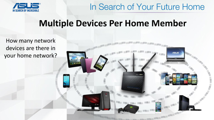 in search of your future home presentation file 30 เที่ยวชมงาน ASUS In Search of Your Future Home