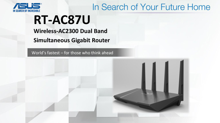 in search of your future home presentation file 35 เที่ยวชมงาน ASUS In Search of Your Future Home