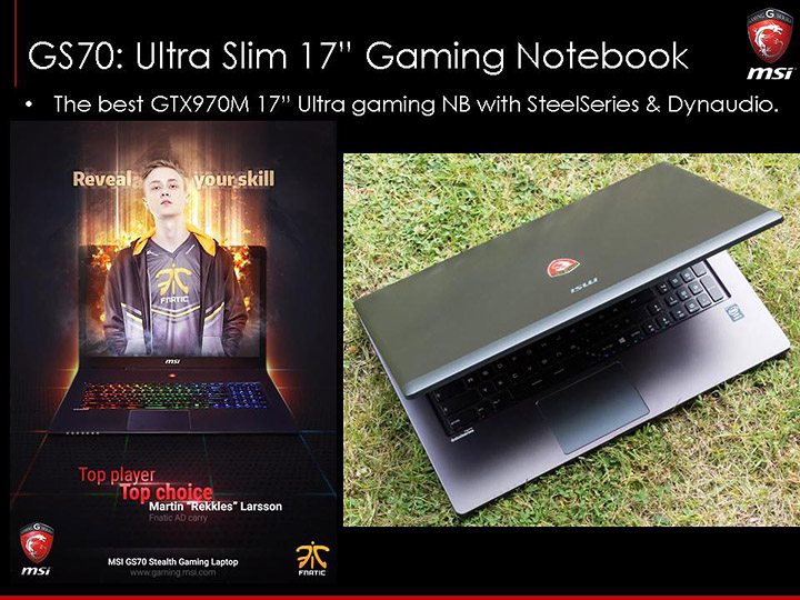 slide29 ภาพบรรยากาศงาน MSI N16 Product Launch เปิดตัว Notebook รุ่นใหม่ที่ใช้ GPU รุ่นใหม่ล่าสุด NVIDIA GeForce GTX 900M