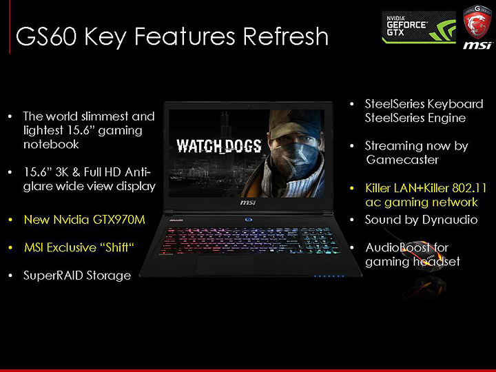 slide39 ภาพบรรยากาศงาน MSI N16 Product Launch เปิดตัว Notebook รุ่นใหม่ที่ใช้ GPU รุ่นใหม่ล่าสุด NVIDIA GeForce GTX 900M