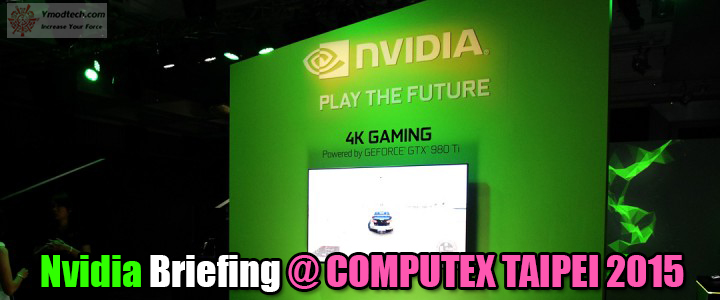 nvidiabriefing Conclusion of COMPUTEX TAIPEI 2015 reported by Vmodtech.com