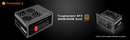 1 Thermaltake เปิดตัวพาวเวอร์ซัพพลายรุ่นใหม่ Toughpower SFX Gold Series 80 PLUS Gold  