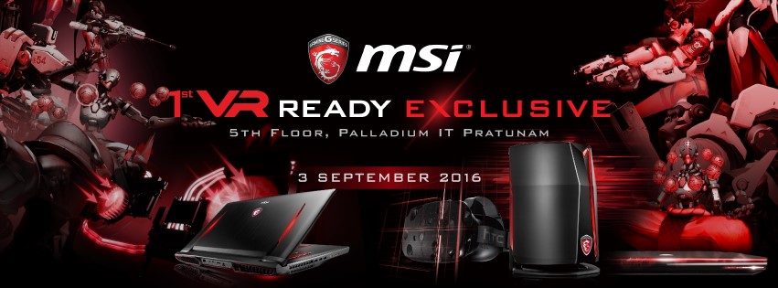 1 ภาพบรรยากาศงาน MSI 1st VR READY EXCLUSIVE EVENT 3 กันยายน 2559 ณ พาลาเดียม ไอที ประตูน้ำ ชั้น 5