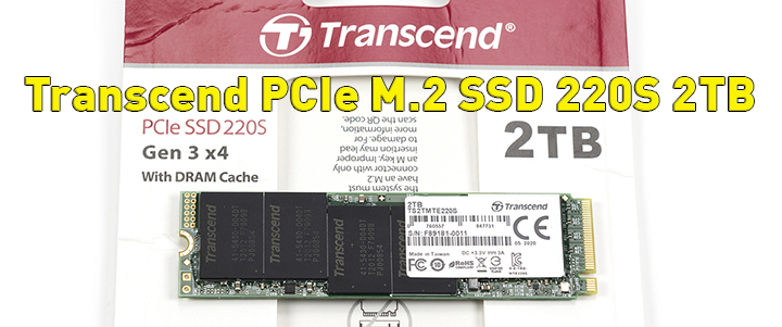 Transcend PCIe SSD 220S 2TB Review ,Transcend PCIe M.2 SSD 220S 2TB Review SSD คุณภาพสูง ราคาไม่แรงมากที่ความจุ 2 เทราไบท์ :