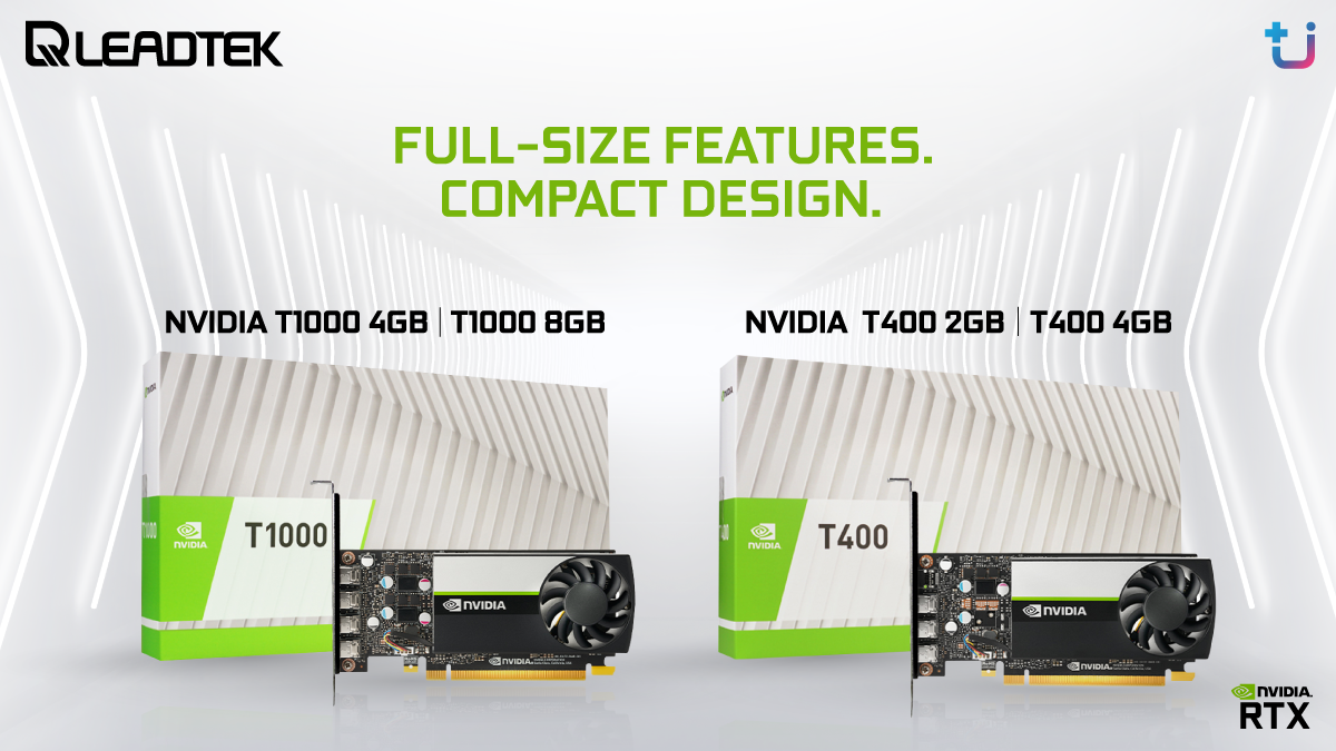 leadtek t1000 t400 Ascenti เปิดตัว LEADTEK NVIDIA RTX T1000 และ T400 กราฟิกการ์ดสำหรับการทำงานมืออาชีพ ดีไซน์กะทัดรัดแต่ประสิทธิภาพจัดเต็ม