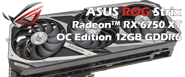 main1 ASUS ROG Strix Radeon™ RX 6750 XT OC Edition 12GB GDDR6 Review