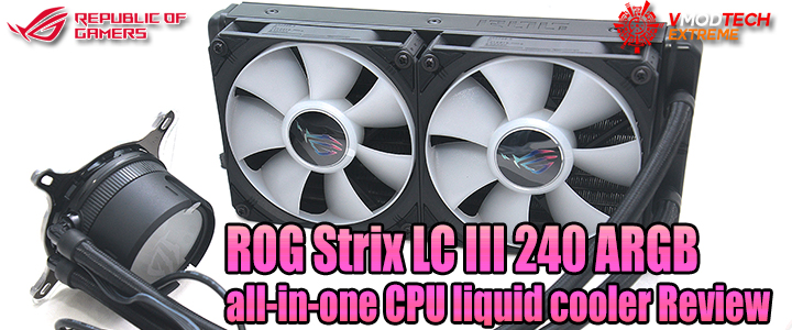 rog strix lc iii 240 argb all in one cpu liquid cooler review ROG Strix LC III 240 ARGB all in one CPU liquid cooler Review