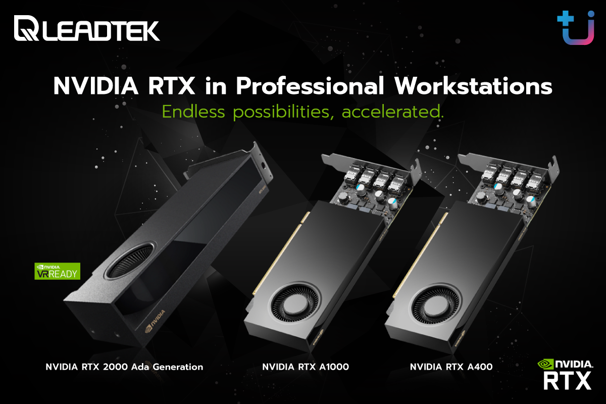 leadtek 2000 ada Ascenti เปิดตัว Leadtek NVIDIA RTX™ 2000 Ada Generation / NVIDIA RTX™ A1000 และ NVIDIA RTX™ A400 กราฟิกการ์ดสำหรับการทำงานแบบมืออาชีพรุ่นใหม่ล่าสุด พร้อมความสามารถด้าน Ai 