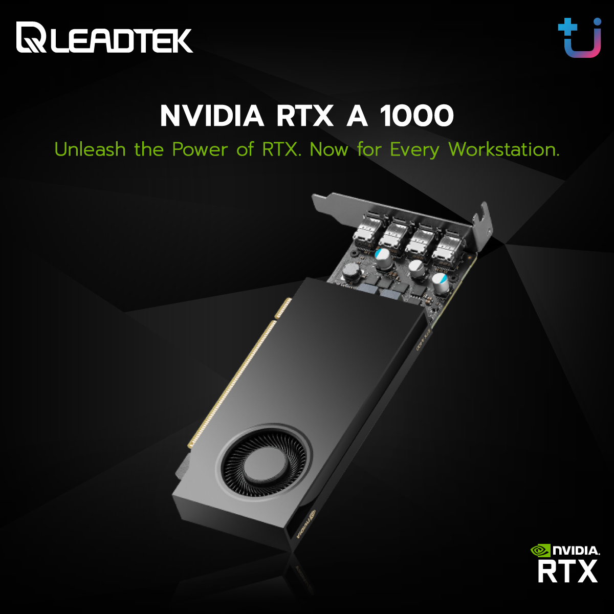 leadtek a1000 ada e0b89be0b8a3e0b8b0e0b881e0b8ade0b89a 2 Ascenti เปิดตัว Leadtek NVIDIA RTX™ 2000 Ada Generation / NVIDIA RTX™ A1000 และ NVIDIA RTX™ A400 กราฟิกการ์ดสำหรับการทำงานแบบมืออาชีพรุ่นใหม่ล่าสุด พร้อมความสามารถด้าน Ai 