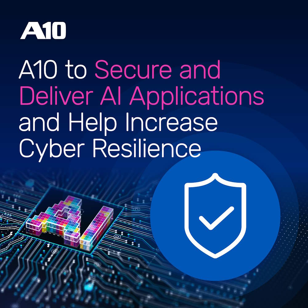 a10 blueprint to secure ai applications A10 Networks นำเสนอระบบเพื่อรักษาความปลอดภัยและส่งมอบแอปพลิเคชัน AI และช่วยเพิ่มความยืดหยุ่นทางไซเบอร์